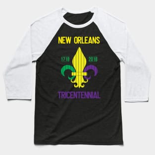 Mardi Gras 2018 Tricentential Design Baseball T-Shirt